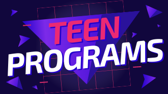 Teen Programs. 